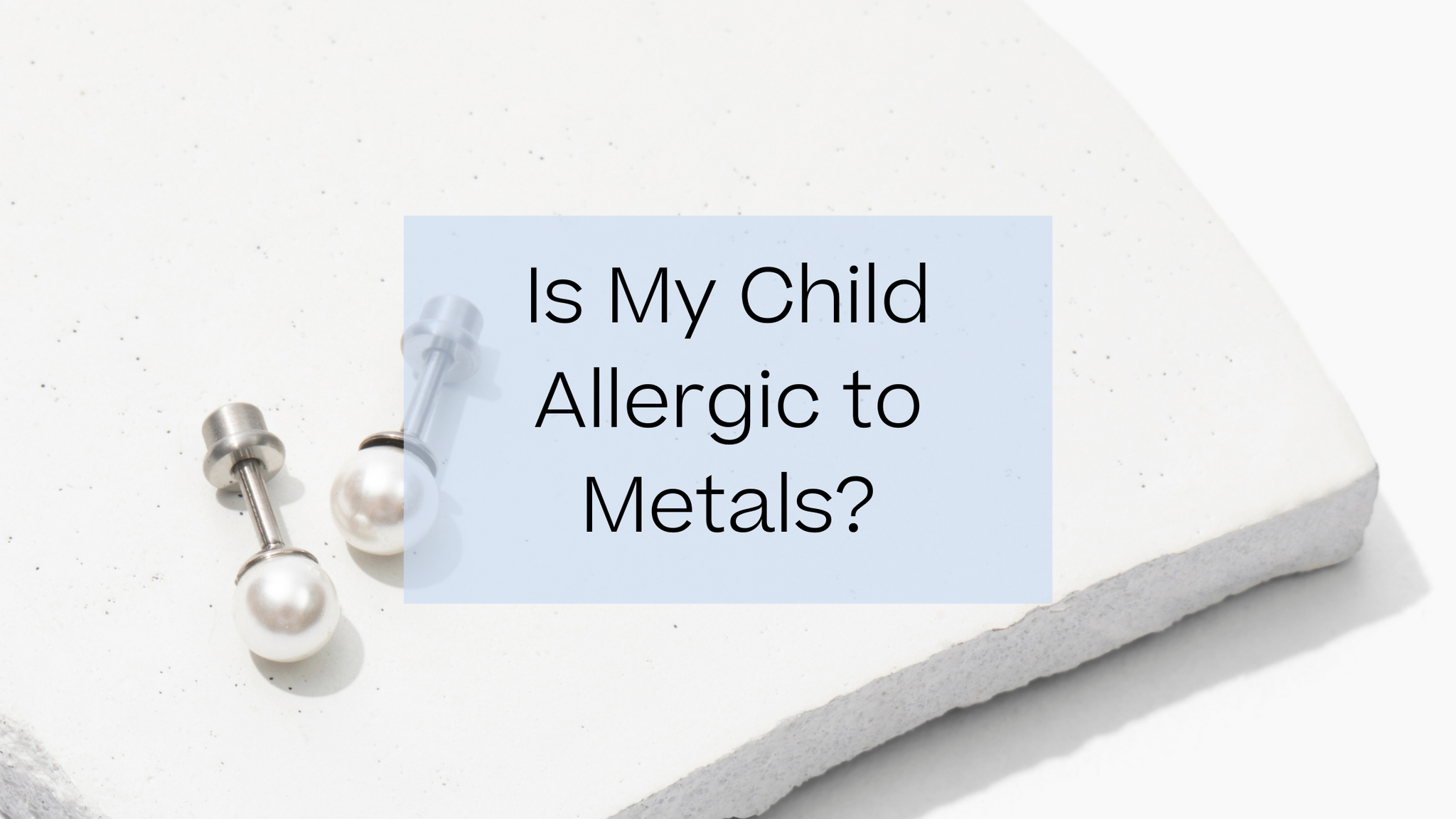 is-my-child-allergic-to-metals